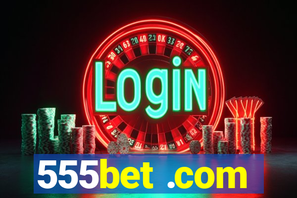 555bet .com