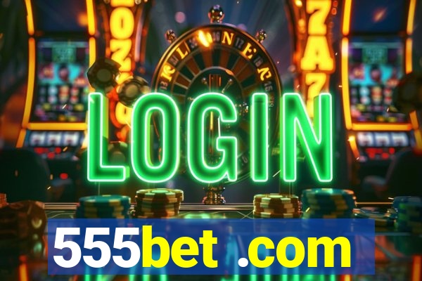 555bet .com