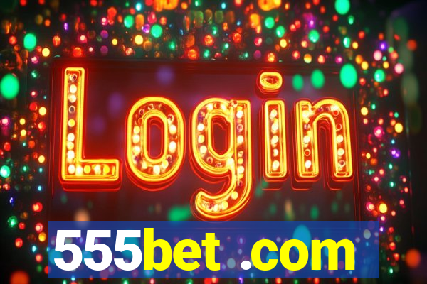 555bet .com