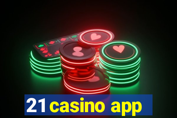 21 casino app