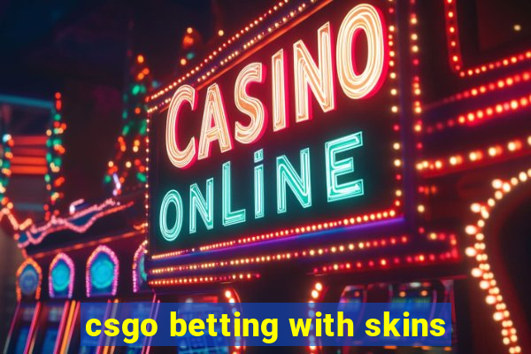 csgo betting with skins