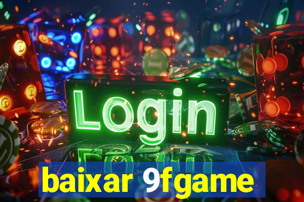 baixar 9fgame