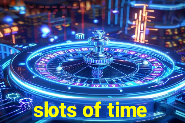 slots of time