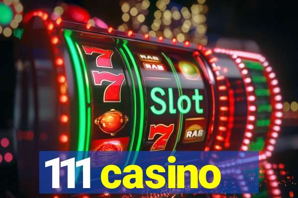 111 casino