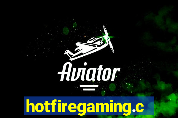 hotfiregaming.com