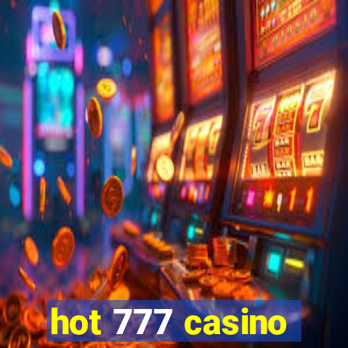 hot 777 casino