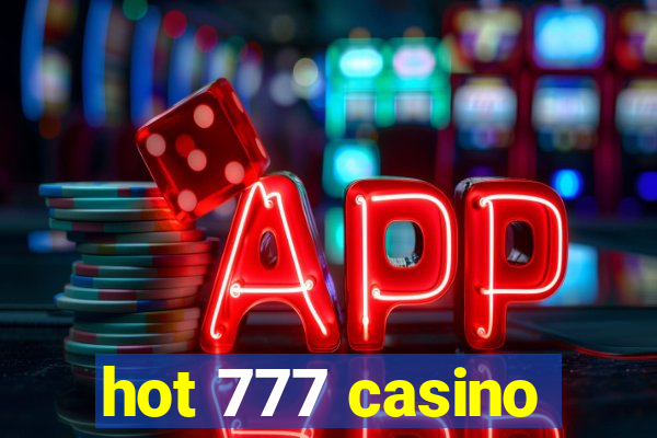 hot 777 casino