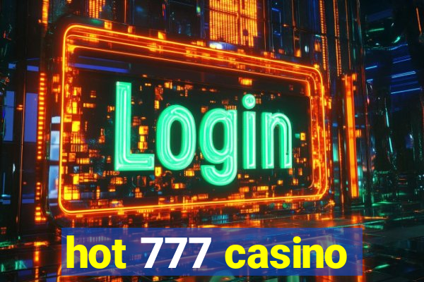 hot 777 casino