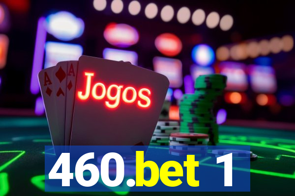 460.bet 1