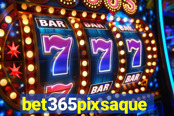 bet365pixsaque