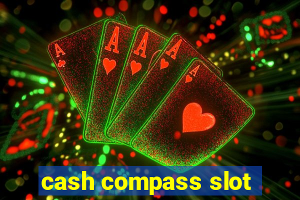 cash compass slot