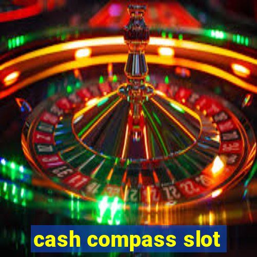 cash compass slot