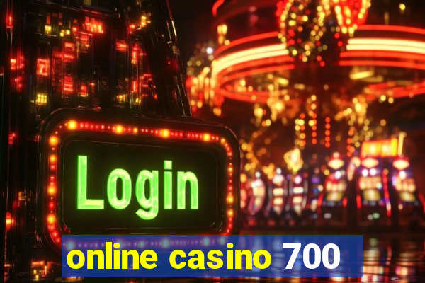 online casino 700