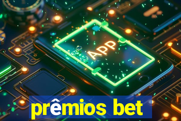 prêmios bet