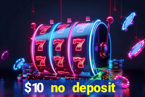 $10 no deposit casino nz