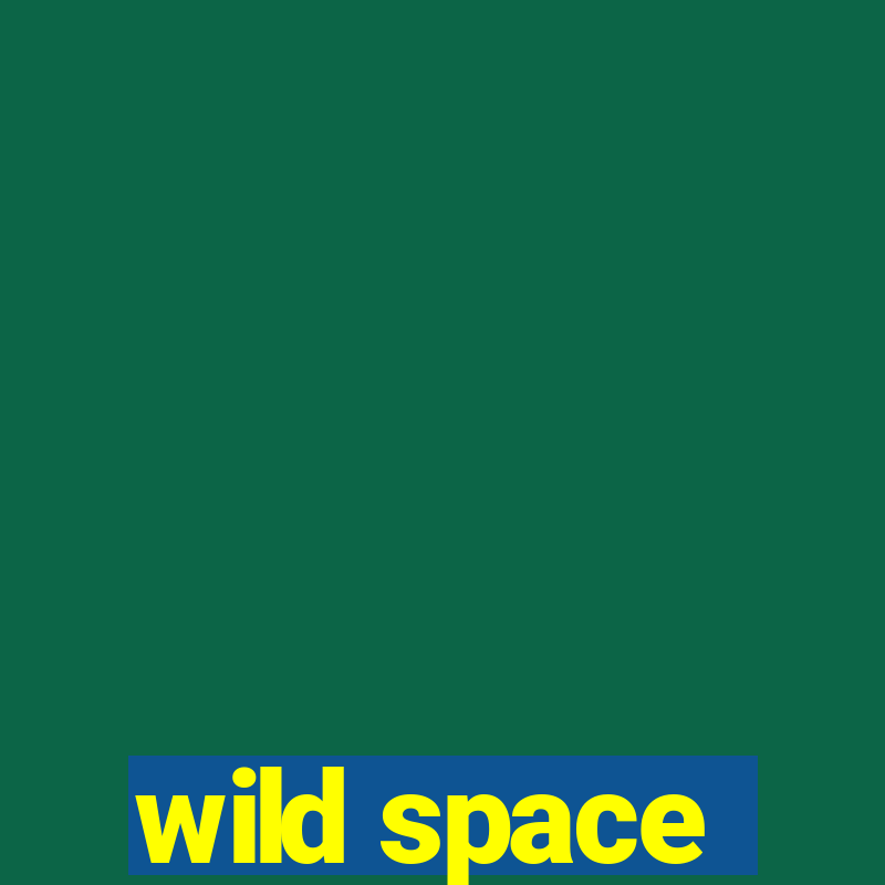 wild space