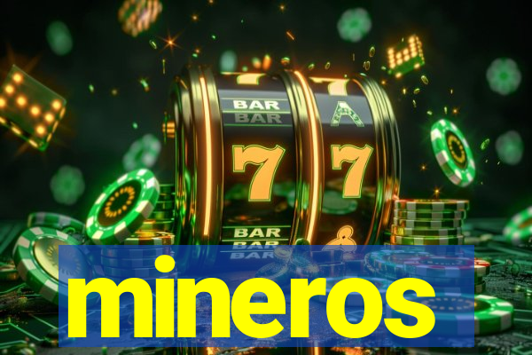 mineros