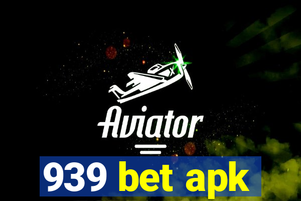 939 bet apk