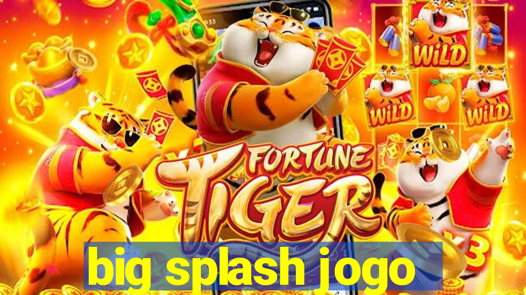 big splash jogo