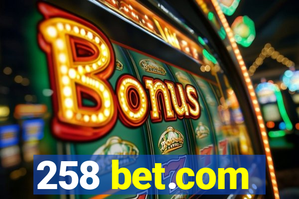 258 bet.com