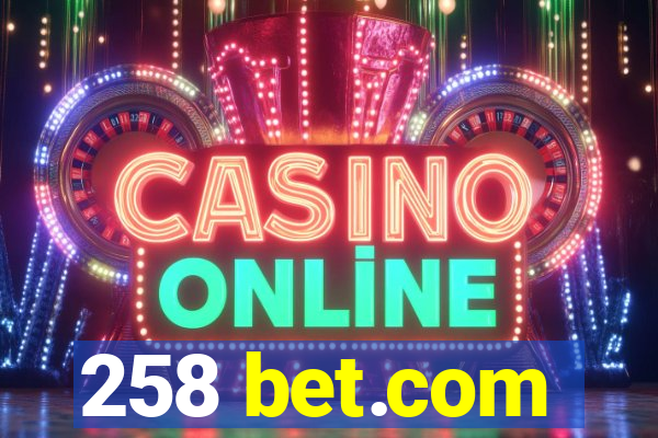 258 bet.com