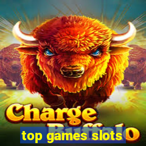 top games slots