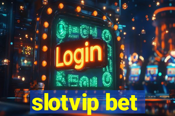 slotvip bet