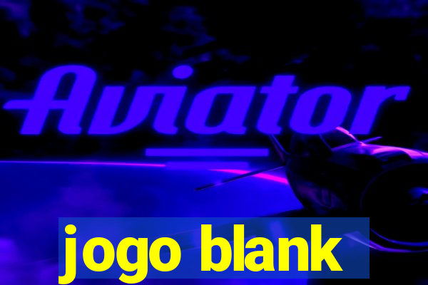 jogo blank