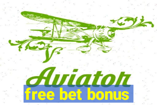 free bet bonus