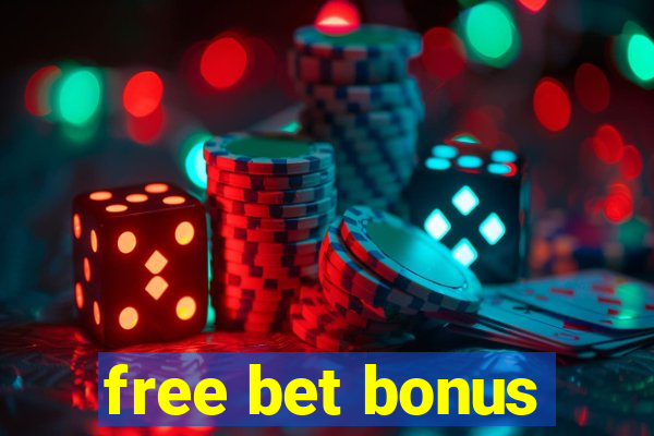 free bet bonus