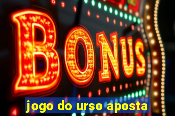 jogo do urso aposta