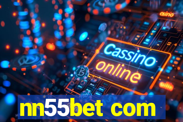 nn55bet com