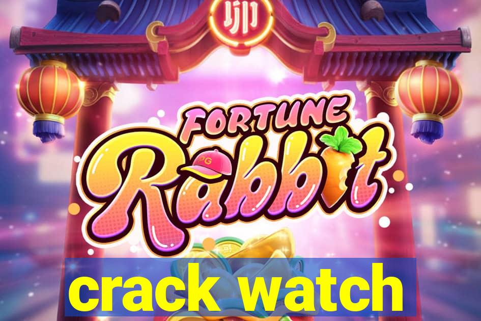 crack watch