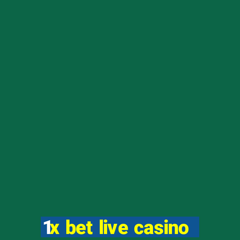 1x bet live casino