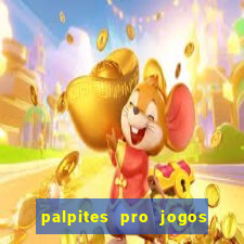 palpites pro jogos de hoje