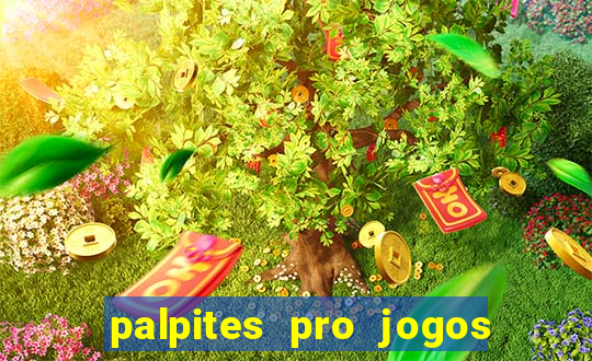 palpites pro jogos de hoje