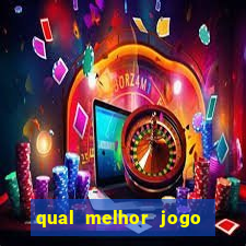 qual melhor jogo do tigrinho para ganhar dinheiro