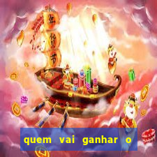 quem vai ganhar o jogo hj