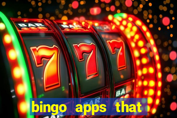 bingo apps that pay real money