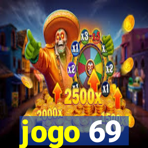 jogo 69