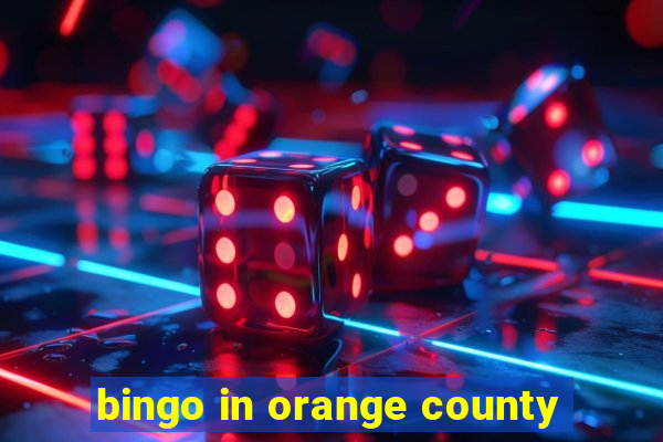 bingo in orange county