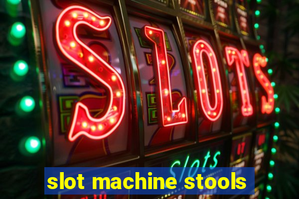 slot machine stools