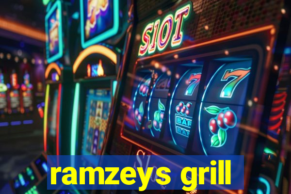 ramzeys grill