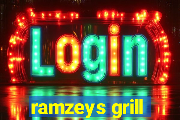 ramzeys grill