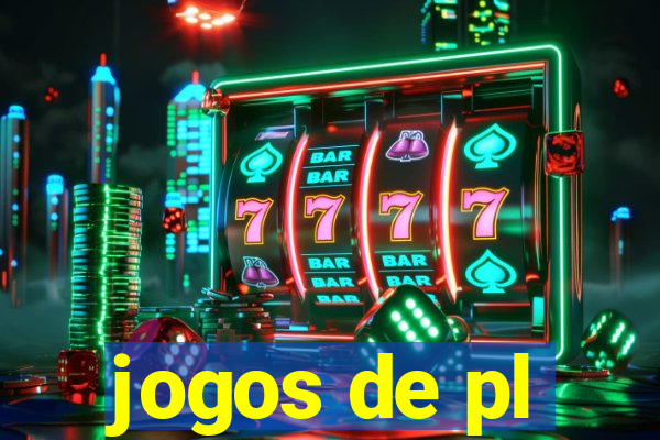 jogos de pl