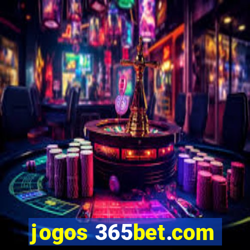 jogos 365bet.com