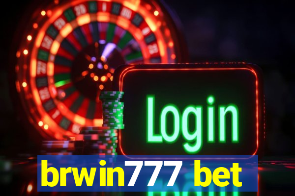 brwin777 bet