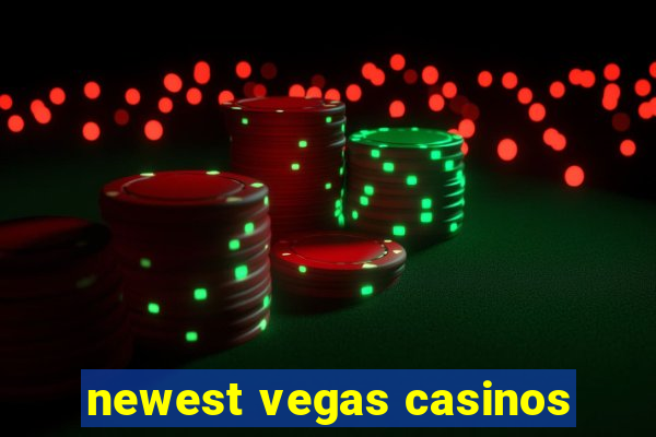 newest vegas casinos