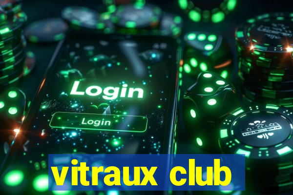 vitraux club