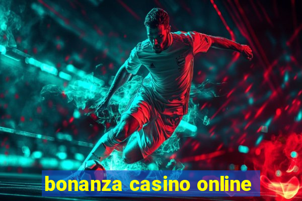 bonanza casino online